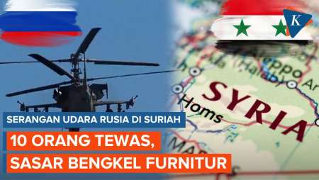 Sasar Bengkel Furnitur! Serangan Udara Rusia di Suriah Tewaskan 10 Orang