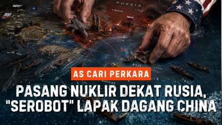 AS Cari Perkara Baru: Ingin Pasang Nuklir Dekat Rusia, Bangun Pelabuhan di Jalur Dagang China