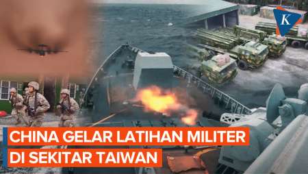 China Gelar Latihan Perang Besar-besaran Dekat Taiwan, Ada Apa?