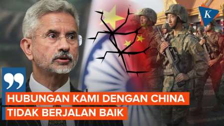 India Akui Hubungan dengan China Buruk, Ini Penyebabnya