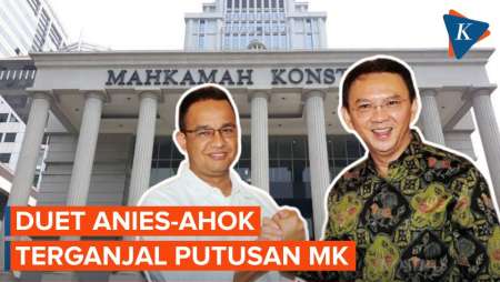 Duet Anies-Ahok di Jakarta Terganjal Putusan MK, Gubernur Dilarang 