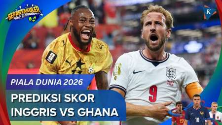 Prediksi Skor Inggris Vs Ghana Piala Dunia 2026, Tiga Singa Memburu Tiket 32 Besar