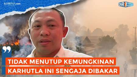 Karhutla Tak Kunjung Padam, Ada Dugaan Sengaja Dibakar