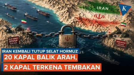 20 Kapal Langsung Balik Arah Usai Iran Kembali Tutup Selat Hormuz
