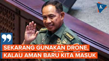 Panglima TNI Sebut Gunakan Drone untuk Patroli di Hutan Papua