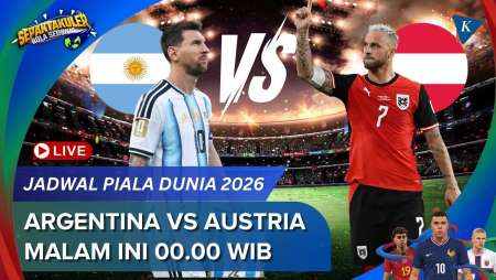 Jadwal Siaran Langsung Argentina Vs Austria Piala Dunia 2026, Kickoff Pukul 00.00 WIB