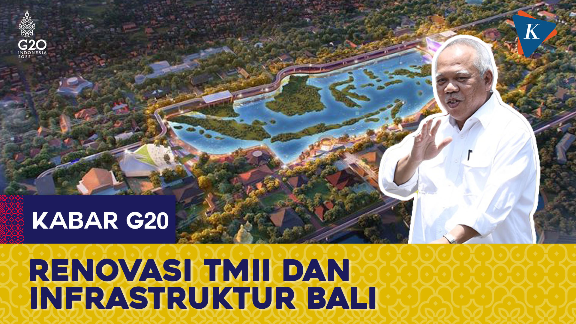 Jelang KTT G20, Pemerintah Renovasi TMII dan Tata Infrastruktur di Bali   Thumbnail: Template G20 RE