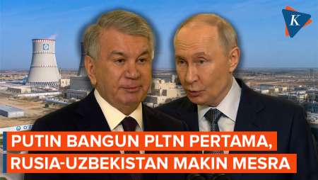 Rusia Bangun PLTN Pertama Di Uzbekistan, Proyek Energi Terbesar Di Asia Tengah