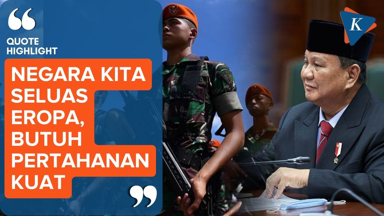 Prabowo Subianto Klaim Indonesia Seluas Eropa, Ingatkan soal Pentingnya Pertahanan Negara