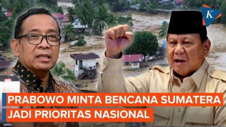 Prabowo Instruksikan Situasi Bencana Sumatera Jadi Prioritas Nasional