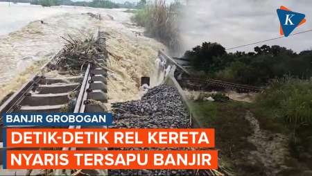 Detik-detik Rel Kereta Api di Grobogan Ambrol dan Nyaris Tersapu Banjir