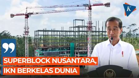 Jokowi Resmikan Pembangunan Nusantara Superblock di IKN