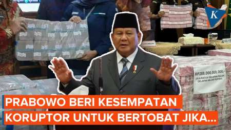 Beri Kesempatan Koruptor Tobat, Prabowo: Mungkin Kita Maafkan