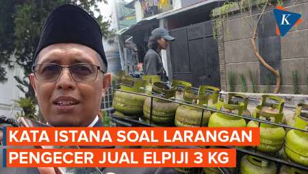 Istana Dukung Larangan Pengecer Jual Elpiji 3 Kg, Begini Imbauannya...