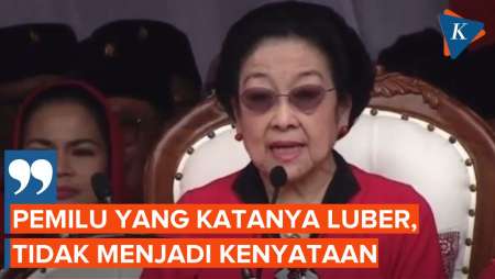 Kekesalan Megawati soal Pemilu, Istilah Luber Hanya Slogan Semata