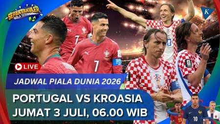 Jadwal Live Streaming Portugal vs Kroasia Piala Dunia 2026, Jumat 3 Juli Kickoff 06.00 WIB