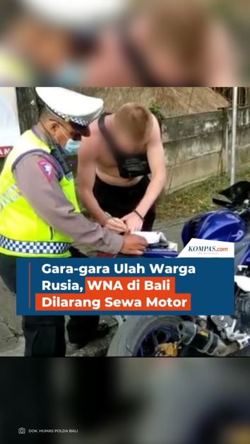 Gara-gara Ulah Warga Rusia, WNA di Bali Dilarang Sewa Motor