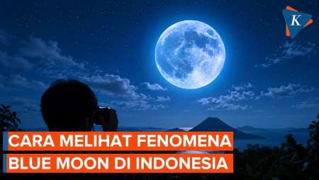 Fenomena Blue Moon Hiasi Langit Mei 2026, Ini Cara Melihatnya di Indonesia