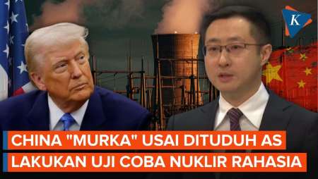 China "Murka" Usai Dituduh AS Lakukan Uji Coba Nuklir Rahasia: Itu Fitnah!
