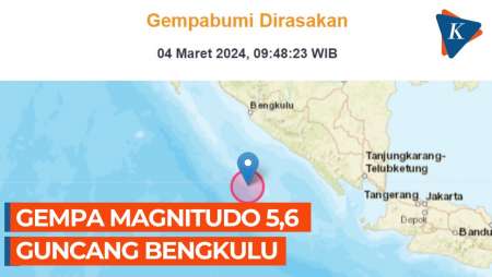 Gempa Guncang Bengkulu, Kekuatan Magnitudo 5,6 di Kedalaman 10 Km