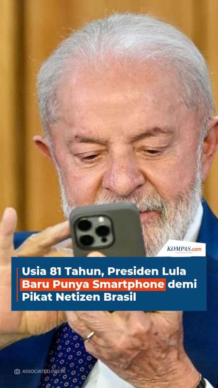 Usia 81 Tahun, Presiden Lula Baru Punya Smartphone Demi Pikat Netizen Brasil