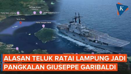 Teluk Ratai Lampung Jadi Pangkalan Kapal Induk Giuseppe Garibaldi, Apa Alasannya?