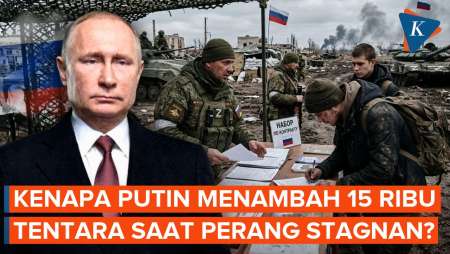 Putin Tambah 15.000 Tentara, Rusia Sedang “Loyo” Di Medan Perang Ukraina?