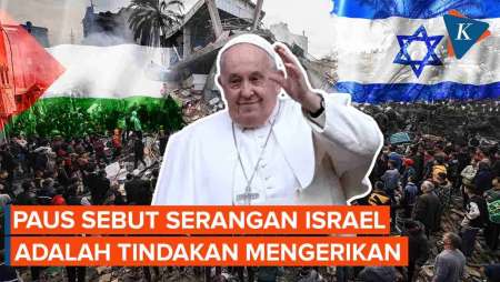 Paus Fransiskus Sebut Serangan Israel di Gaza Mengerikan