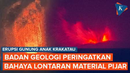 Erupsi Anak Krakatau, Waspada Bahaya Lontaran Material Pijar dan Abu Vulkanik