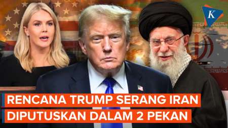 Gedung Putih: Jadi Tidaknya Trump Serang Iran Diputuskan 2 Minggu ke Depan