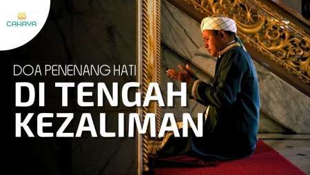 3 Makna Mendalam dalam Doa agar Terhindar dari Tipu Daya Orang Zalim
