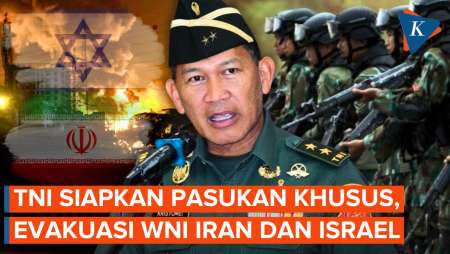 Iran Vs Israel Memanas! TNI Siagakan Pasukan Khusus untuk Evakuasi WNI