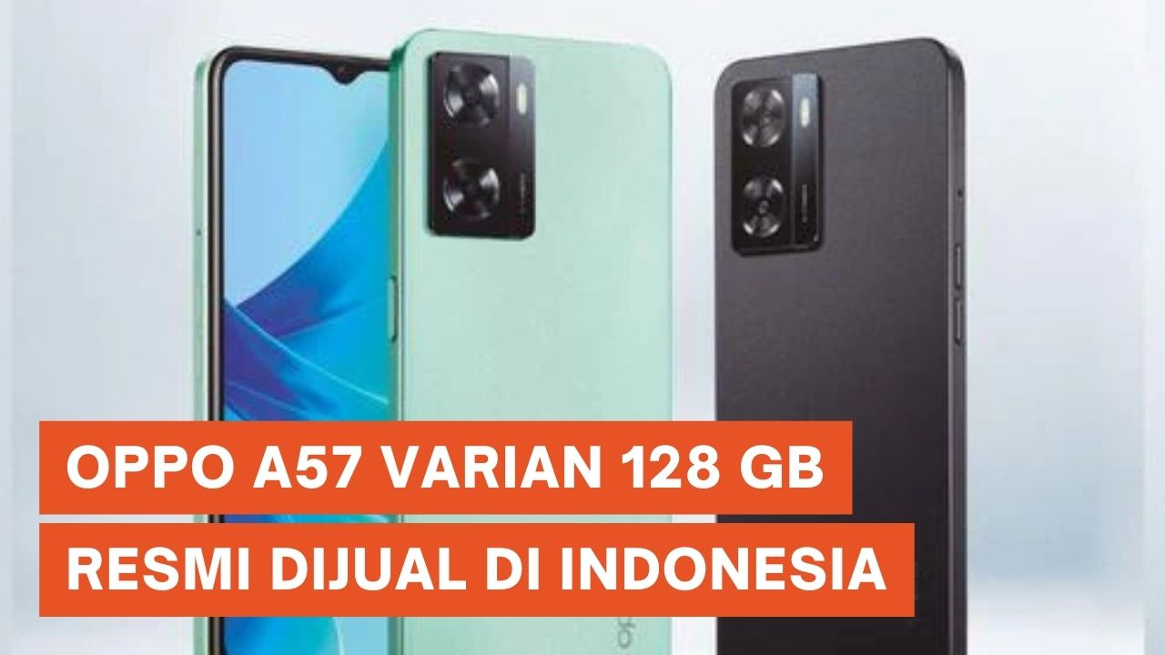Oppo A57 Varian 128 GB Rilis di Indonesia, Ini Harganya