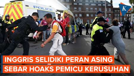 Inggris Selidiki Peran Negara Asing di Balik Kerusuhan Berbau SARA