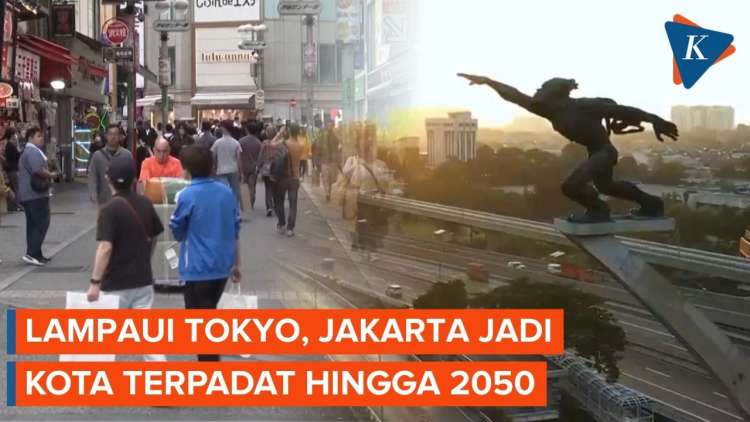 Jakarta Salip Tokyo Jadi Kota Terpadat di Dunia, Bakal Bertahan Sampai 2050