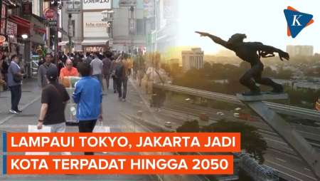 Jakarta Salip Tokyo Jadi Kota Terpadat Di Dunia, Bakal Bertahan Sampai 2050