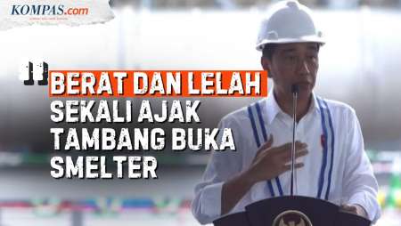 [FULL] Jokowi Akui Sempat Kelelahan Ajak PT Freeport Bangun Smelter