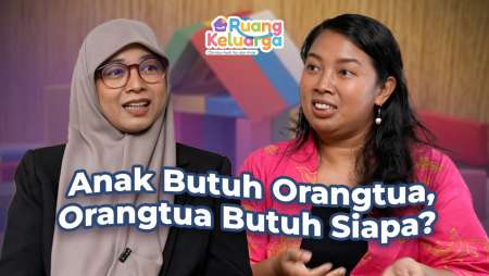 Mengasuh Anak Tak Bisa Sendirian: Pentingnya Support System Bagi Orang Tua | Ruang Keluarga