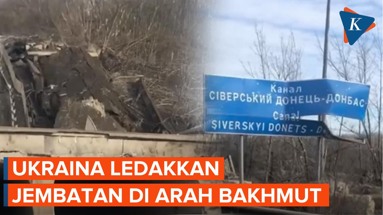 Semakin Terdesak, Ukraina Ledakkan Jembatan di Arah Bakhmut