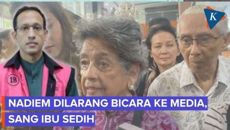 Ibu Nadiem Makarim Sedih Putranya Dilarang Bicara Di Depan Awak Media