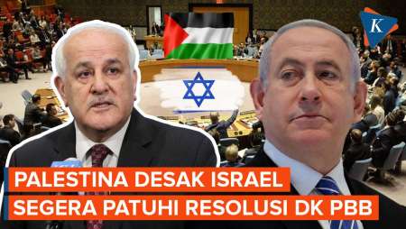 Palestina Desak Israel Beri Bukti Patuh pada Resolusi DK PBB soal Gencatan Senjata di Gaza