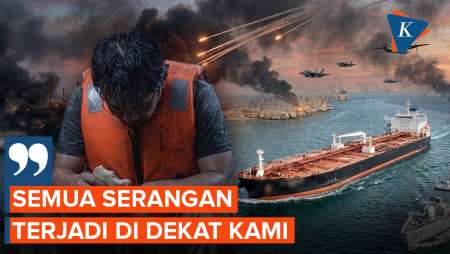 Cerita Mencekam ABK di Selat Hormuz: Terjebak Hujan Bom dan Berjuang Keluar dari Perang
