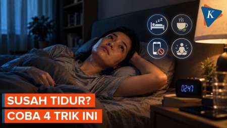 Ingin Tidur Nyenyak? Coba 4 Trik Sederhana dari Dokter