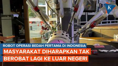 Indonesia Punya Robot Operasi Bedah, Masyarakat Diharapkan Tak Berobat ke Luar Negeri
