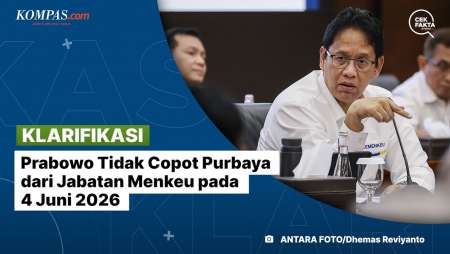 [KLARIFIKASI] Prabowo Tidak Copot Purbaya Dari Jabatan Menkeu Pada 4 Juni 2026