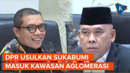 Momen Rapat DPR Tertawa Saat Sukabumi Diusulkan Masuk Kawasan Aglomerasi Jakarta