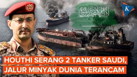 Ancaman Houthi Jadi Kenyataan, 2 Tanker Minyak Saudi Jadi Target Serangan