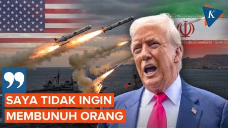 Trump Masih Ingin Capai Kesepakatan Dengan Iran, Ngaku Tak Mau Bunuh Orang