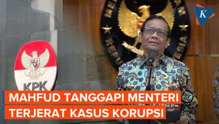 Mahfud Tanggapi Sejumlah Menteri Jokowi Terjerat Korupsi