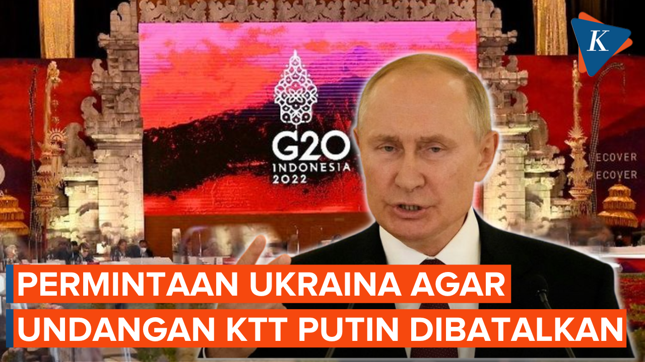 Ukraina Minta Udangan G20 Putin Dibatalkan